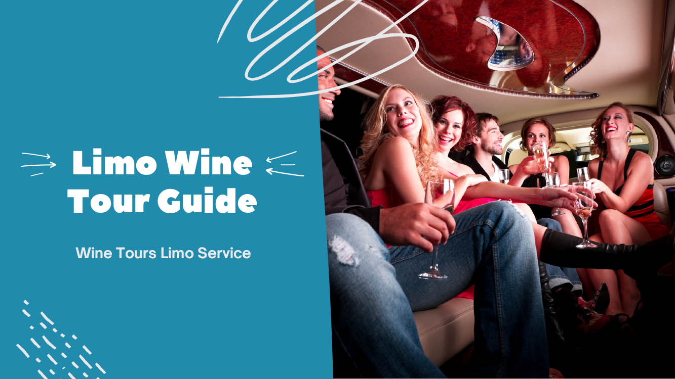 Simple Guide To Organizing The Perfect Limo Wine Tour - Light House Party Bus Limo